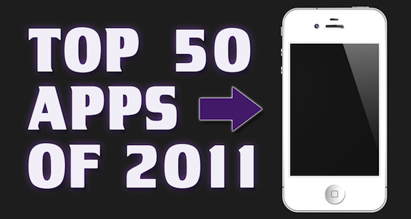 Top 50 iPhone Apps of 2011 – Dom’s Best Appstore Picks