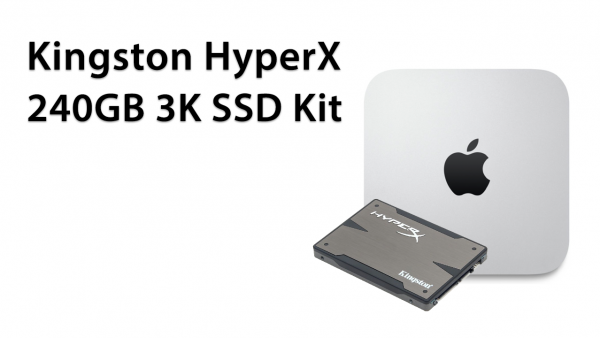 Building The Ultimate Mac mini: Kingston HyperX 240GB 3K SSD Kit Unboxing/Overview