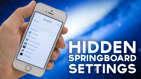 How To Enable Apple’s Hidden Springboard Settings On Any iOS 7 Device